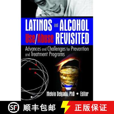 【3-4周达】Latinos and Alcohol Use/Abuse Revisited Advances and Challenges for Prevention and Treatme... [9780789029263]