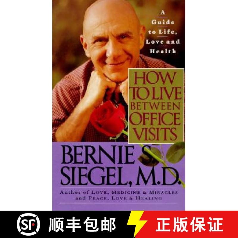 【3-4周达】How to Live Between Office Visits: A Guide to Life, Love and Health [9780060924676]