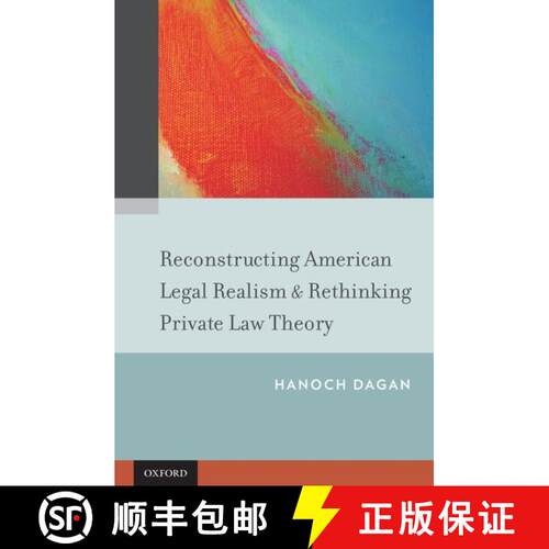 【3-4周达】精装 Reconstructing American Legal Realism & Rethinking Private Law Theory [9780199890699]