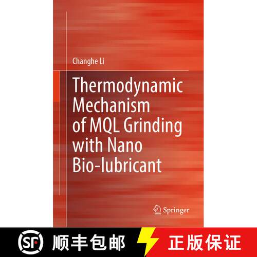【3-4周达】精装 Thermodynamic Mechanism of MQL Grinding with Nano Bio-lubricant [9789819962648]