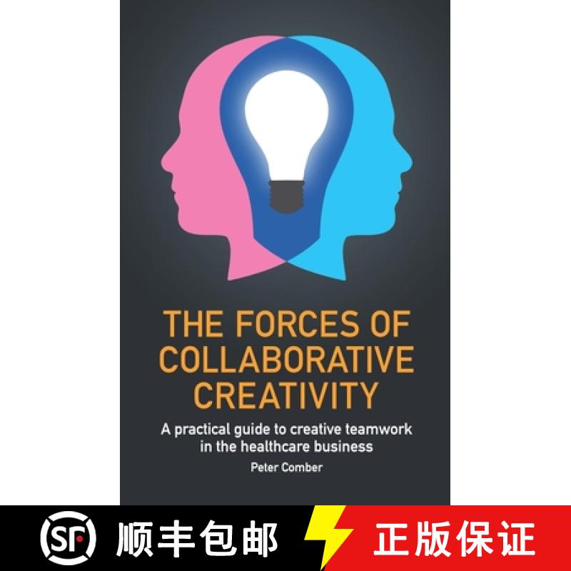 【2-3周达】The Forces of Collaborative Creativity : A practical guide to creative teamwork in the hea... [9781788601511]