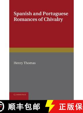 【3-4周达】Spanish and Portuguese Romances of Chivalry: The Revival of the Romance of Chivalry in the... [9781107682696]