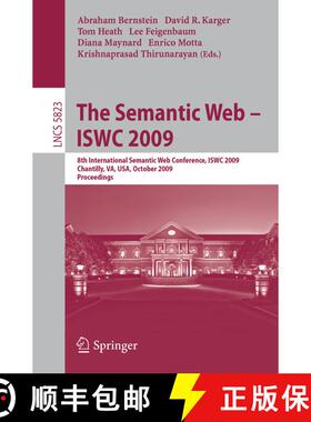 【3-4周达】The Semantic Web - ISWC 2009 : 8th International Semantic Web Conference, ISWC 2009, Chant... [9783642049293]