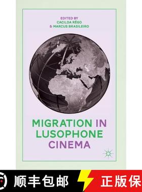 【3-4周达】Migration in Lusophone Cinema [9781349488452]