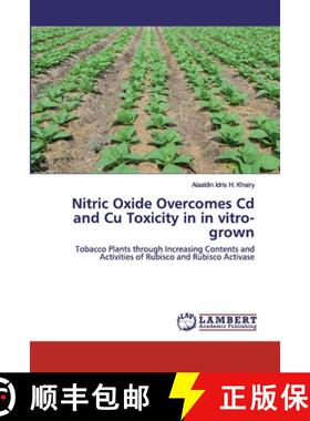 预订 Nitric Oxide Overcomes Cd and Cu Toxicity in in vitro-grown [9783659593161]