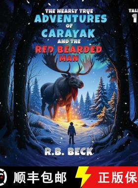 预订 The Nearly True Adventures of Carayak and the Red Bearded Man [9781966823711]