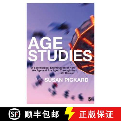 【3-4周达】精装 Age Studies: A Sociological Examination of How We Age and Are Aged Through the Life C... [9781446287361]