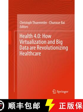 【3-4周达】Health 4.0: How Virtualization and Big Data are Revolutionizing Healthcare (1st ed. 2017) [9783319476162]