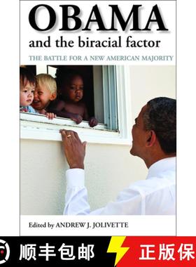 【2-3周达】Obama and the Biracial Factor: The Battle for a New American Majority [9781447301011]