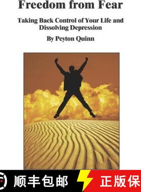 预订 Freedom From Fear: Taking Back Control Of Your Life And Dissolving Depression [9780975999608]