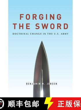 【3-4周达】Forging the Sword: Doctrinal Change in the U.S. Army [9780804797375]