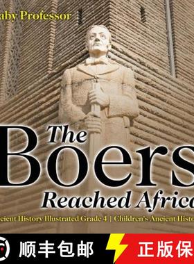 【3-4周达】The Boers Reached Africa - Ancient History Illustrated Grade 4 | Children's Ancient History [9781541914063]