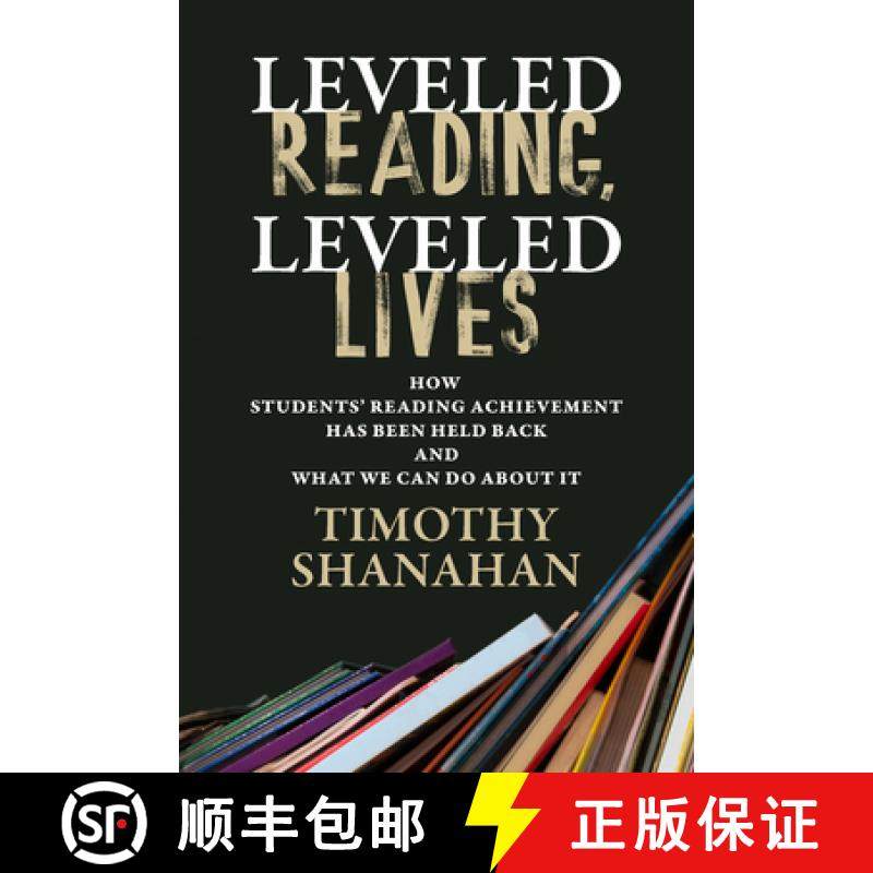 【3-4周达】Leveled Reading, Leveled Lives: How Students' Reading Achievement Has Been Held Back and W... [9798895570036]
