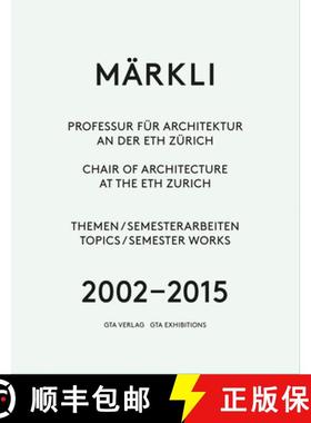 Märkli – Chair of Architecture at the ETH Zurich [9783856763527]