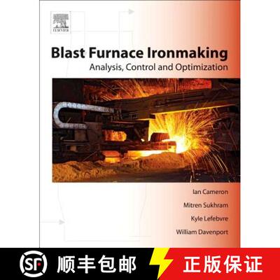 【3-4周达】Blast Furnace Ironmaking: Analysis, Control, and Optimization [9780128142271]