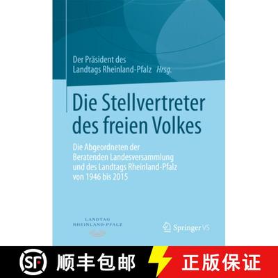 【3-4周达】Die Stellvertreter des freien Volkes: Die Abgeordneten der Beratenden Landesversammlung un... [9783658047504]