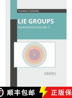 预订 Lie Groups: Quantization (Volume 1) [9781639893287]