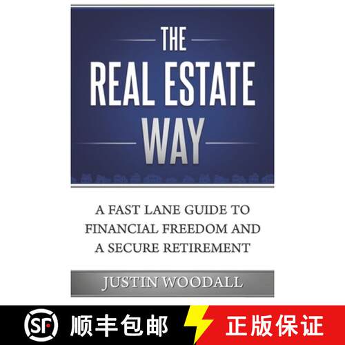 【3-4周达】The Real Estate Way: A Fast Lane Guide to Financial Freedom and a Secure Retirement [9781733995108]