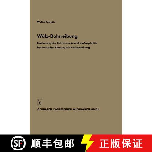 【3-4周达】Wälz-Bohrreibung: Bestimmung der Bohrmomente und Umfangskräfte bei Hertz’scher Pressung... [9783663008712]