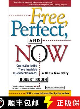 【3-4周达】Free, Perfect, and Now: Connecting to the Three Insatiable Customer Demands:  A CEO's True... [9780684863122]