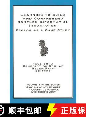 预订 Learning to Build and Comprehend Complex Information Structures: Prolog as a Case Study [9781567504354]