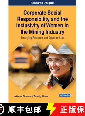【3-4周达】Corporate Social Responsibility and the Inclusivity of Women in the Mining Industry: Emerg... [9781522538110]