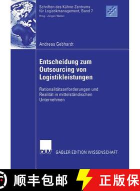 【3-4周达】Entscheidung Zum Outsourcing Von Logistikleistungen: Rationalitätsanforderungen Und Reali... [9783835002463]
