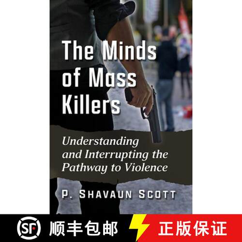 【3-4周达】The Minds of Mass Killers : Understanding and Interrupting the Pathway to Violence [9781476684475]