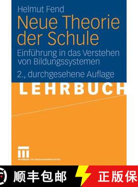 【3-4周达】Neue Theorie der Schule: Einführung in das Verstehen von Bildungssystemen (2., durchges. ... [9783531160320]