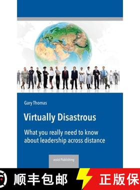 预订 Virtually Disastrous: What you really need to know about leadership over distance [9783981692440]