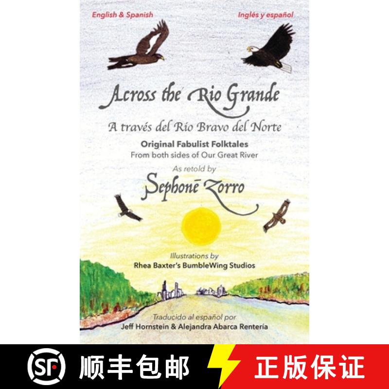【3-4周达】Across the Rio Grande/A través del Río Bravo del Norte: Bilingual Edition in English and... [9781647030315]