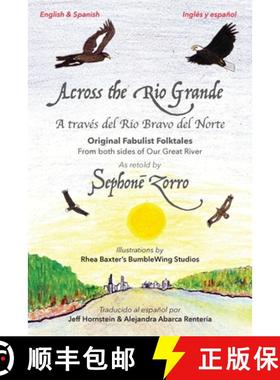 【3-4周达】Across the Rio Grande/A través del Río Bravo del Norte: Bilingual Edition in English and... [9781647030315]