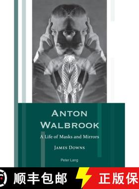 【3-4周达】Anton Walbrook : A Life of Masks and Mirrors [9781789977103]