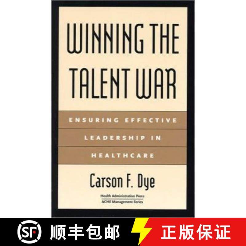预订 Winning the Talent War: Ensuring Effective Leadership in Healthcare [9781567931792]