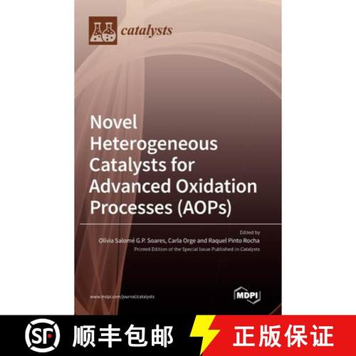 【3-4周达】Novel Heterogeneous Catalysts for Advanced Oxidation Processes (AOPs) [9783036542836]
