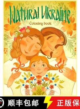 【3-4周达】Natural Ukraine Coloring Book: Flowers, Animals, Scenic Landscapes, and Off-the-Beaten-Tra... [9798218028183]