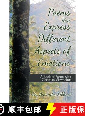 【3-4周达】Poems That Express Different Aspects of Emotions: A Book of Poems with Christian Viewpoints [9781664216334]