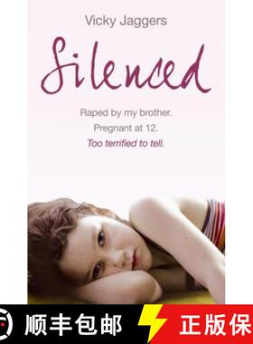 【3-4周达】Silenced: Raped by my brother. Pregnant at twelve. Too terrified to tell [9780340976777]