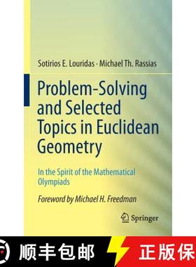 【3-4周达】Problem-Solving and Selected Topics in Euclidean Geometry: In the Spirit of the Mathematic... [9781461472728]
