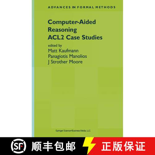 【3-4周达】精装 Computer-Aided Reasoning: ACL2 Case Studies - Computer-Aided Reasoning ACL2 Case Studies [9780792378495]