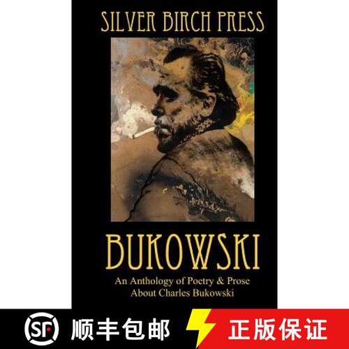 【3-4周达】Bukowski: An Anthology of Poetry & Prose About Charles Bukowski [9780615845494]