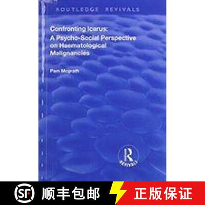 【3-4周达】Confronting Icarus: A Psycho-Social Perspective on Haematological Malignancies [9781138717244]