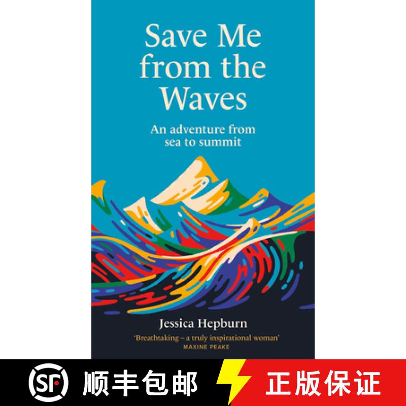 【2-3周达】Save Me from the Waves: An Adventure from Sea to Summit [9780711291300]