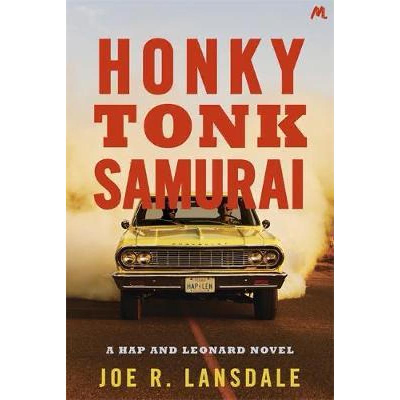 【4周达】Honky Tonk Samurai: Hap and Leonard Book 9 [9781444787221] 书籍/杂志/报纸 文学小说类原版书 原图主图