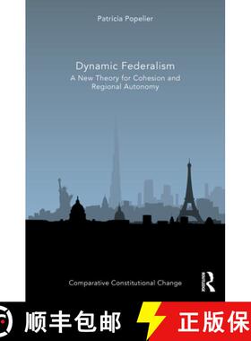 预订 Dynamic Federalism: A New Theory for Cohesion and Regional Autonomy [9780367652821]