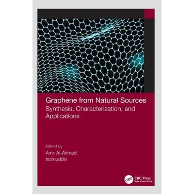 【4周达】Graphene from Natural Sources: Synthesis, Characterization, and Applications [9780367770914]