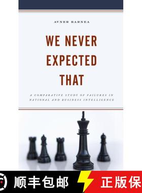 预订 We Never Expected That : A Comparative Study of Failures in National and Business Intelligence [9781793619884]