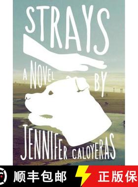 【3-4周达】Strays: A Novel [9781618220684]
