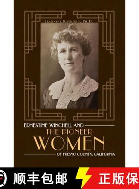 预订 Ernestine Winchell and the Pioneer Women of Fresno County, California [9798822959286]