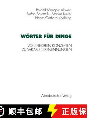 【3-4周达】Wörter für Dinge : Von flexiblen Konzepten zu variablen Benennungen [9783531125688]